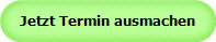 Jetzt Termin ausmachen